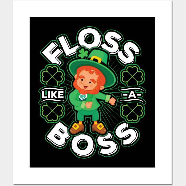 Floss like a Boss St Patricks Day Wall Art by aneisha